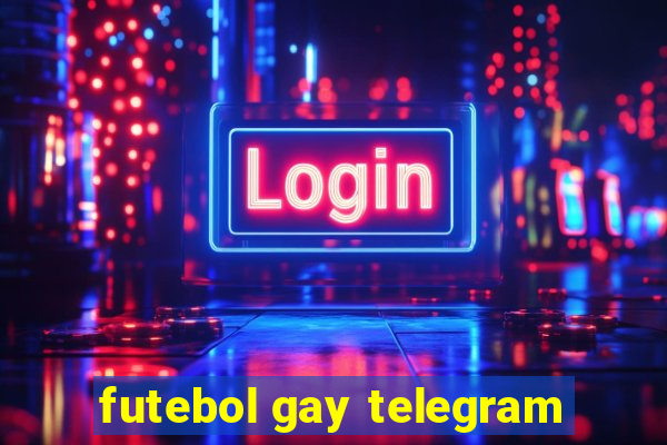 futebol gay telegram