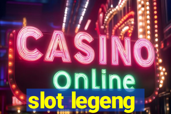 slot legeng