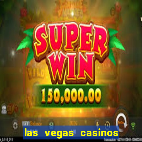 las vegas casinos slot machines