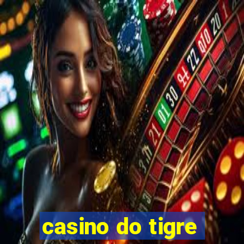 casino do tigre