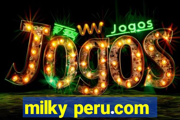 milky peru.com