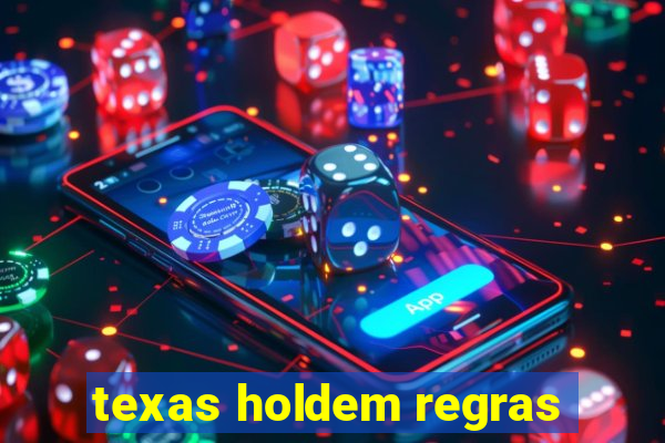 texas holdem regras