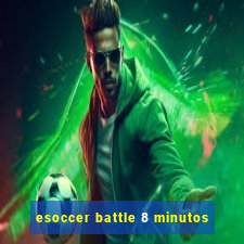 esoccer battle 8 minutos