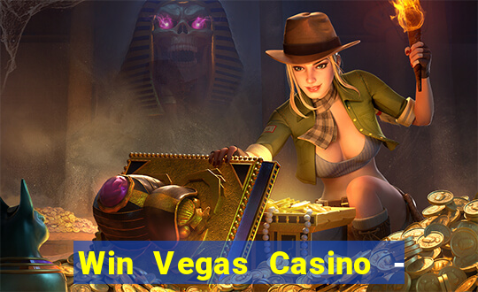 Win Vegas Casino - 777 Slots &