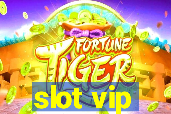 slot vip