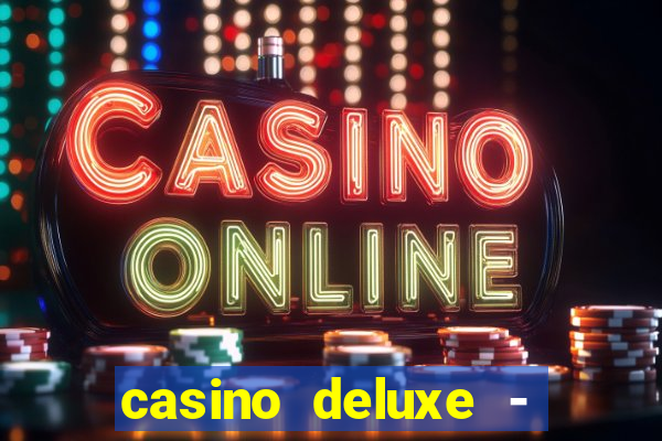 casino deluxe - vegas slots