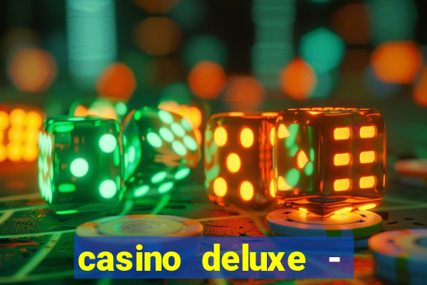 casino deluxe - vegas slots