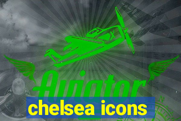 chelsea icons