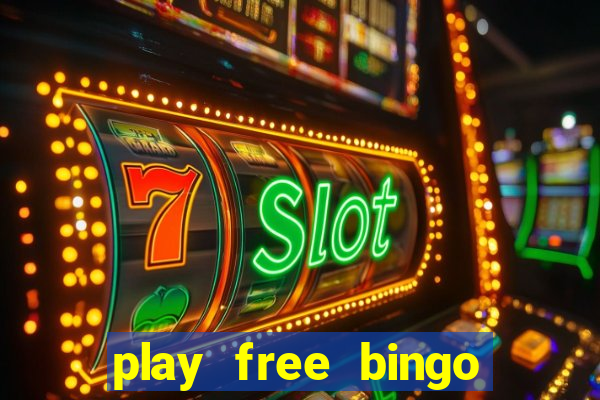 play free bingo win cash