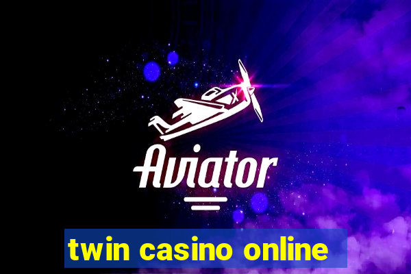 twin casino online