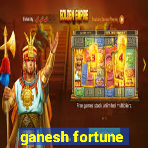 ganesh fortune