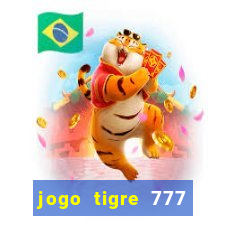 jogo tigre 777 como jogar