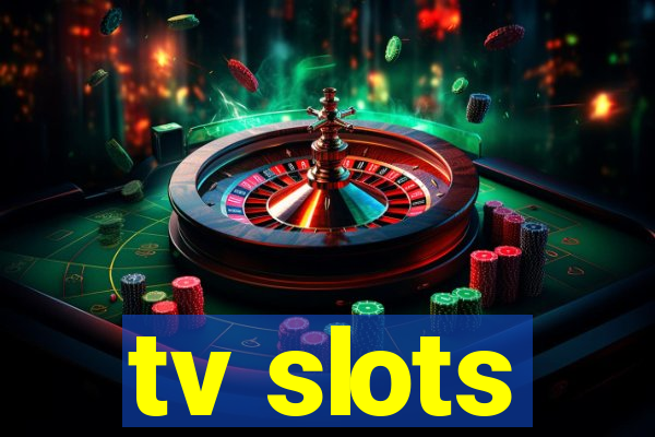 tv slots