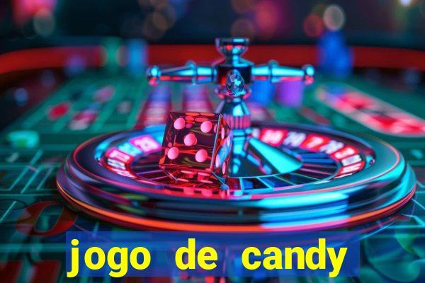 jogo de candy crush saga