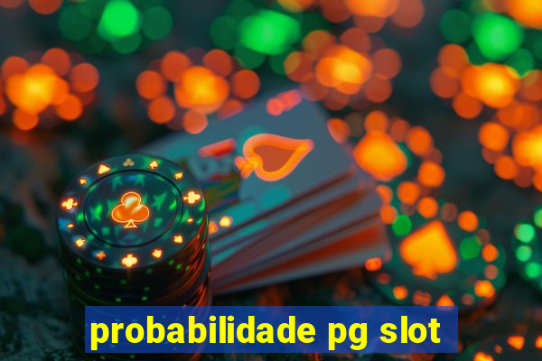 probabilidade pg slot