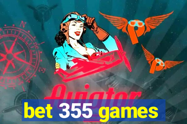 bet 355 games