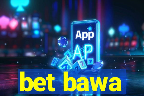 bet bawa