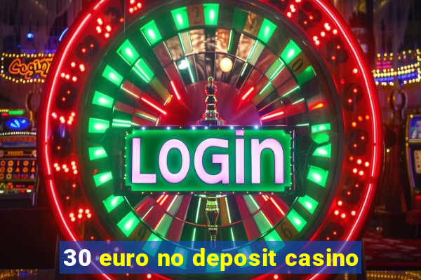 30 euro no deposit casino