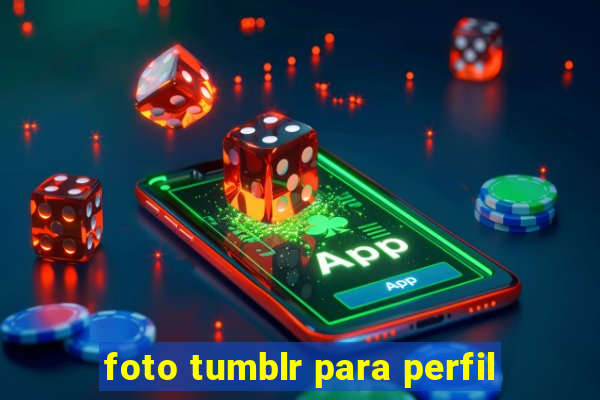 foto tumblr para perfil