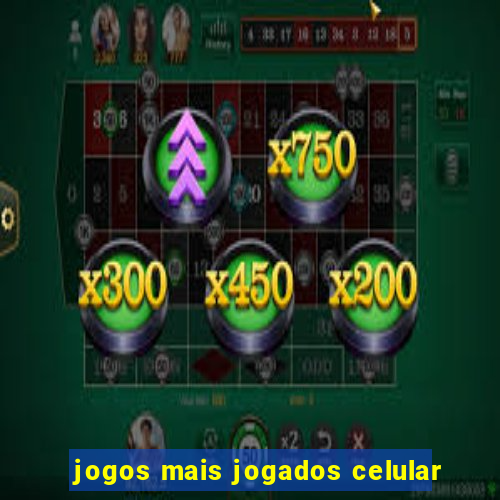 jogos mais jogados celular