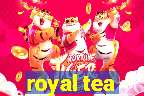 royal tea