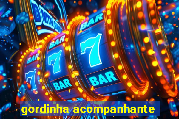 gordinha acompanhante