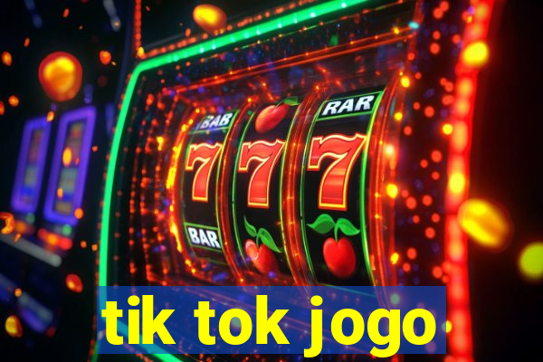 tik tok jogo