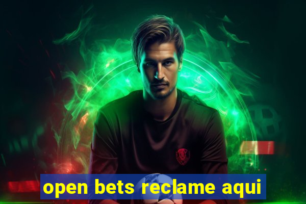 open bets reclame aqui