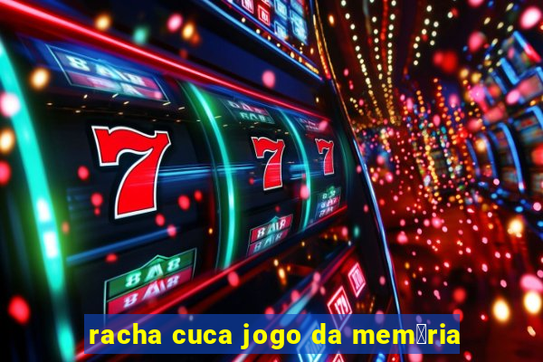 racha cuca jogo da mem贸ria