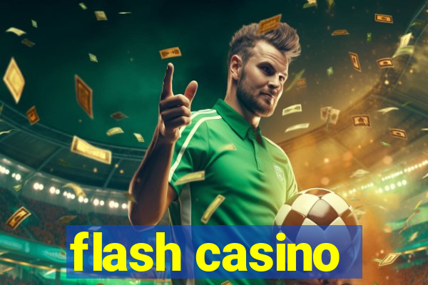 flash casino