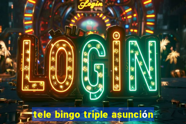 tele bingo triple asunción