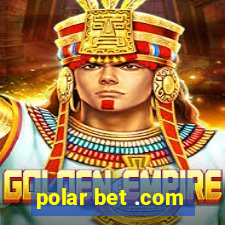 polar bet .com