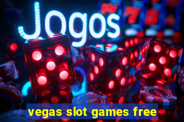 vegas slot games free