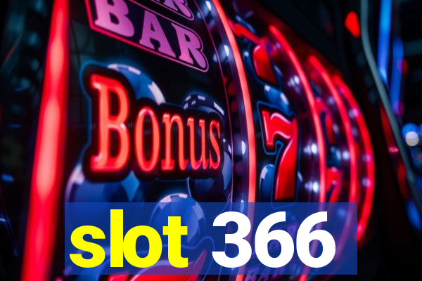 slot 366