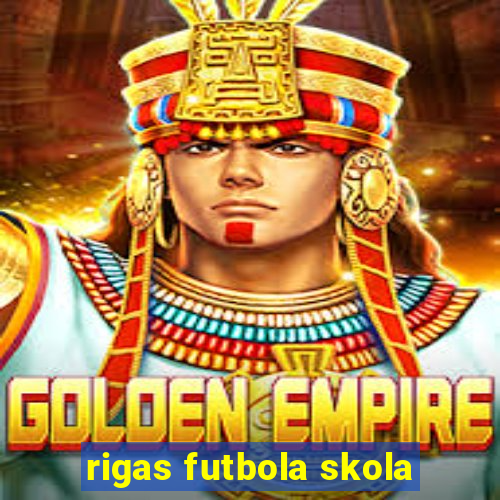 rigas futbola skola