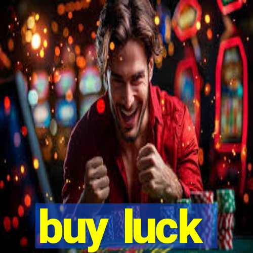 buy luck