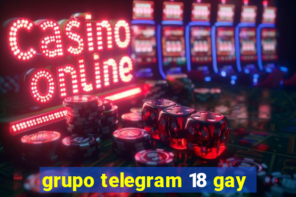 grupo telegram 18 gay