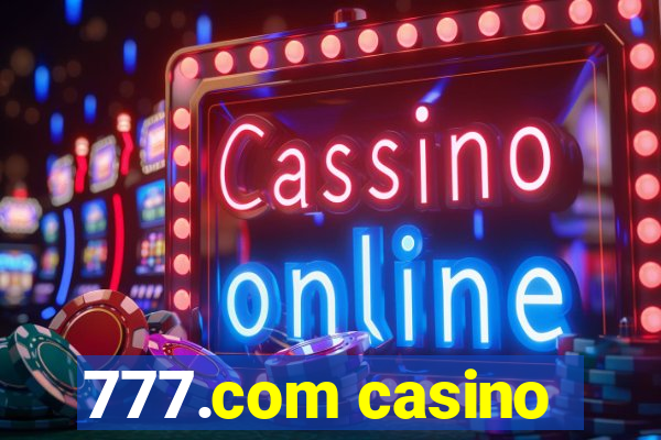 777.com casino