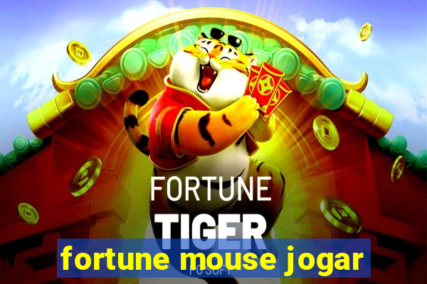 fortune mouse jogar