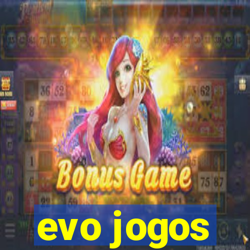 evo jogos