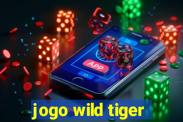 jogo wild tiger