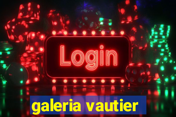 galeria vautier