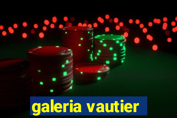 galeria vautier