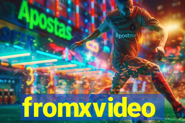 fromxvideo