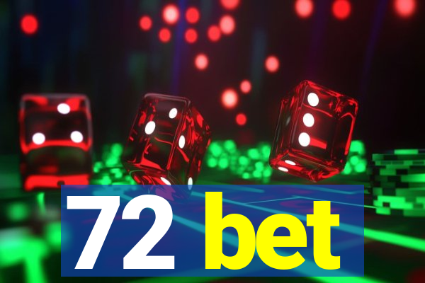 72 bet