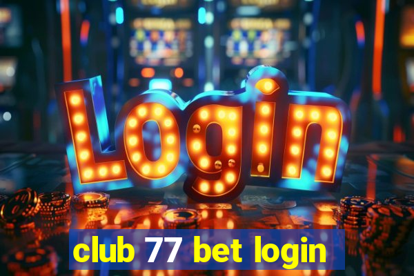 club 77 bet login