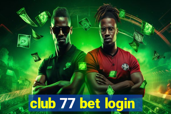 club 77 bet login