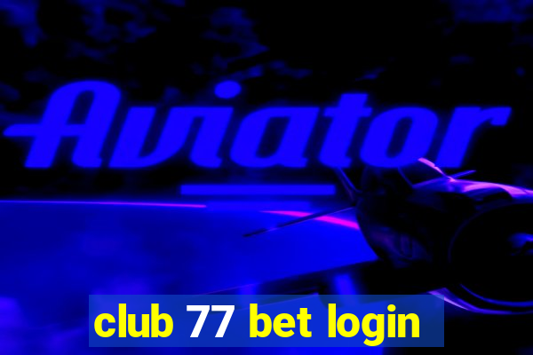 club 77 bet login