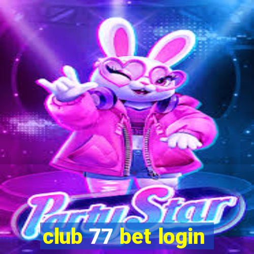 club 77 bet login