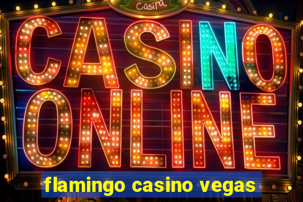 flamingo casino vegas